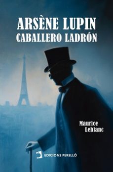 arsène lupin, caballero ladron (ebook)-maurice leblanc-9791387576479