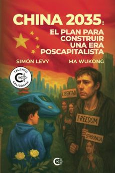 china 2035: el plan para construir una era poscapitalista-simon levy-ma wukong-9791387602079