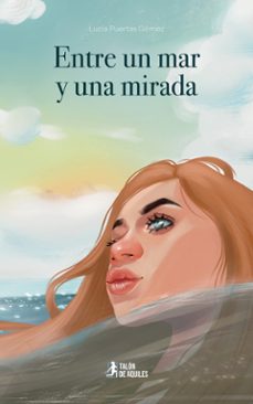 entre un mar y una mirada-lucia puertas gomez-9791387733179