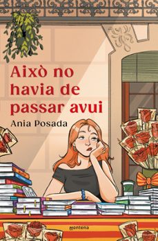 aixo no havia de passar avui-ania posada-9791387809379