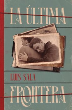 la ultima frontera (ebook)-luis sala-9791387899479