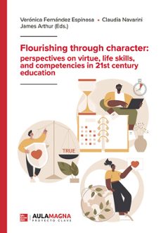 flourishing through character: perspectives on virtue, life skill s, and competencies in 21st century education-veronica fernandez espinosa-claudia navarini-james arthur-9791387985479