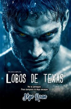 lobos de texas (trilogia completa) (ebook)-skye roan-9791387990879