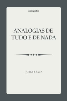 analogias de tudo e de nada-jorge braga-9791387997779