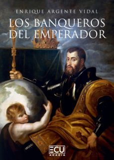 los banqueros del emperador-enrique argente vidal-9791399030679