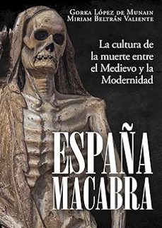 españa macabra-gorka lopez de munain-miriam beltran valiente-9791399078879