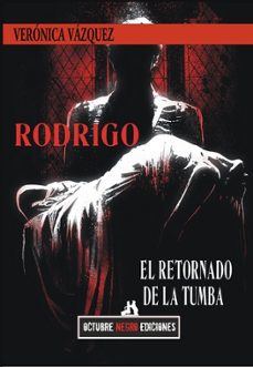 rodrigo. el retornado de la tumba-veronica vazquez-9791399103779