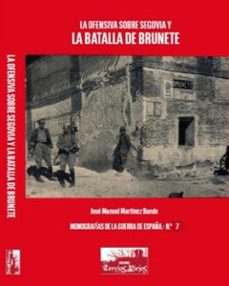 la ofensiva sobre segovia y la batalla de brunete-jose manuel martinez bande-9791399115079
