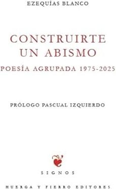 construirte un abismo-ezequias blanco-9791399213379