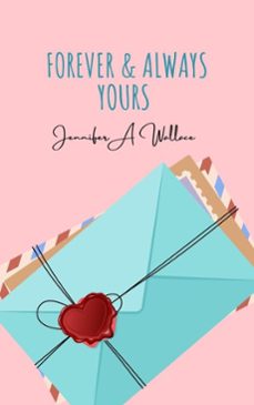 forever &amp; always yours (ebook)-jennifer a wallace-9798201396879