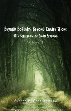 beyond borders, beyond competition: vrin strategies for global branding (ebook)-sudeep b chandramana-9798224659579
