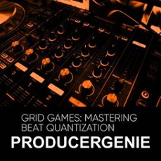 grid games: mastering beat quantization (ebook)-9798224844579
