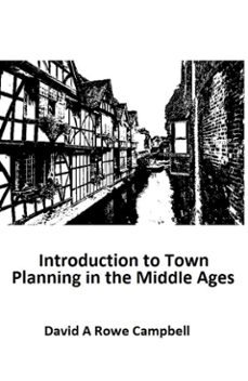 introduction to town planning in the middle ages (ebook)-david campbell-david a rowe campbell-9798227634979