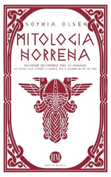 mitologia norrena: dall'origine dell'universo fino al ragnarok. un viaggio alla scoperta di divinita, eroi e leggende dei miti del nord. (ebook)-sophia olsen-9798230661979