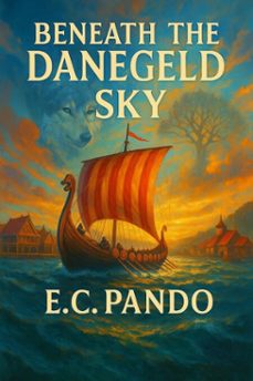 beneath the danegeld sky (ebook)-e c pando-9798232169879