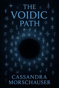 the voidic path (ebook)-cassandra morschauser-9798232285579