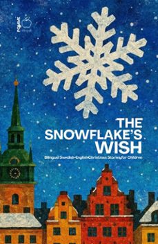the snowflakes wish: bilingual swedish-english christmas stories for children (ebook)-pomme bilingual-9798232956479