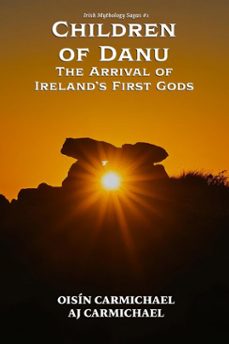 children of danu, the arrival of ireland's first gods (ebook)-oisín carmichael-aj carmichael-9798232995379