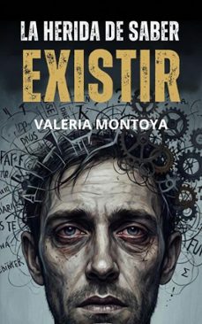 la herida de saber existir (ebook)-valeria montoya-9798233742279