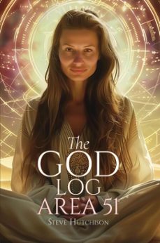 the god log: area 51 (ebook)-steve hutchison-9798233775079