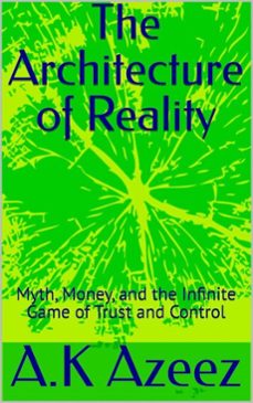 the architecture of reality (ebook)-a.k azeez-9798233811579