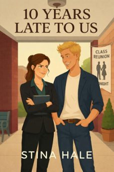 ten years late to us (ebook)-stina hale-9798233831379