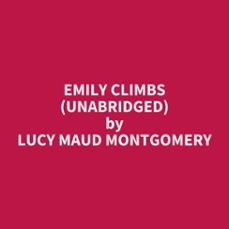 emily climbs (unabridged) (audiolibro)-lucy maud montgomery-9798350018479