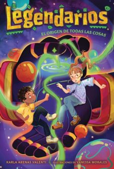 legendarios 2 - el origen de todas las cosas / the beginning of all things (ebook)-karla arenas valenti-9798890981479