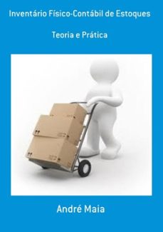 inventario fisico-contabil de estoques (ebook)-andré maia-3410000492489