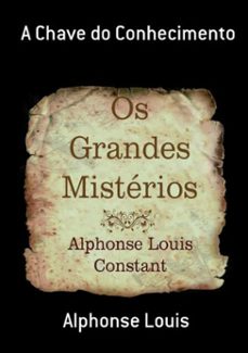 a chave do conhecimento (ebook)-alphonse louis-3410001165689
