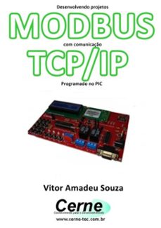 desenvolvendo projetos  modbus com comunicaço tcp/ip programado no pic (ebook)-vitor amadeu souza-3410002461889