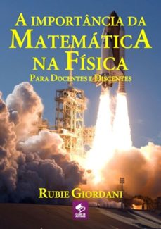 a importancia da matematica na fisica (ebook)-rubie josé giordani-3410002516589