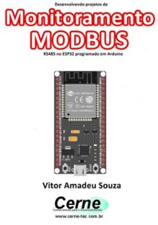 desenvolvendo projetos de  monitoramento modbus rs485 no esp32 programado em arduino (ebook)-vitor amadeu souza-3410003441989