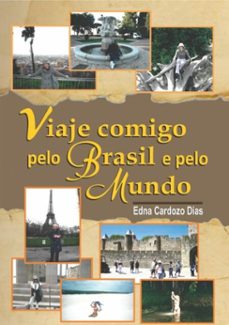 viaje comigo pelo brasil e pelo mundo (ebook)-edna cardozo dias-3410003854789