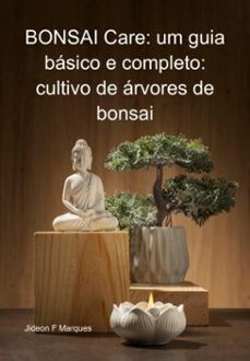 bonsai care: um guia basico e completo: cultivo de arvores de bonsai (ebook)-jideon f marques-3410005920789