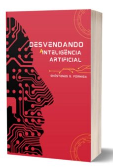 "desvendando a inteligencia artificial" a inteligencia artificial vai substituir os humanos? (ebook)-shóstenes s. formiga-3410006167589
