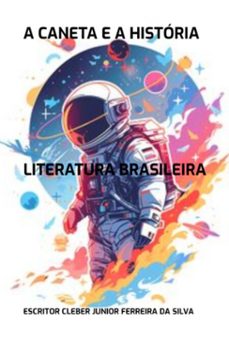 a caneta e a historia (ebook)-escritor cleber junior ferreira da silva-3410006914589