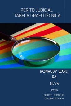 perito judicial grafotecnico tabela grafoscopica (ebook)-ronaudy warli da silva-3410007148389