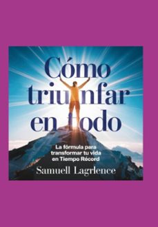 como triunfar en todo: la formula para transformar tu vida en tiempo record (ebook)-3410007644089