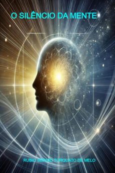 o silencio da mente (ebook)-rubio sergio torquato de melo-3410007781289
