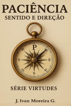 paciencia, sentido e direço (ebook)-jose ivan moreira de gondra-3410008007289