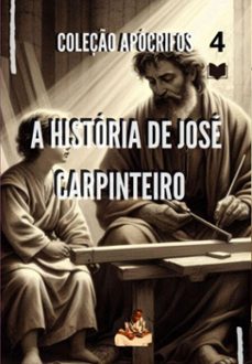 a historia de jose carpinteiro (ebook)-coleção apócrifo-3410008074489