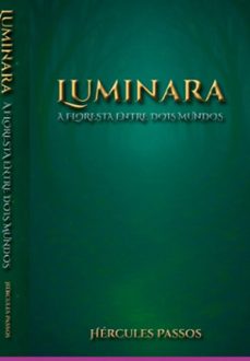 luminara: a floresta entre dois mundos (ebook)-hércules passos-3410008182689