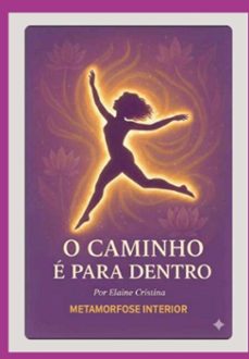 o caminho e para dentro (ebook)-elaine cristina da silva-3410008861089