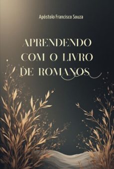 aprendendo com o livro de romanos (ebook)-apóstolo francisco souza-3410008992189