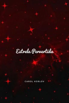 estrela pervertida (ebook)-carol korlov-3410009074389