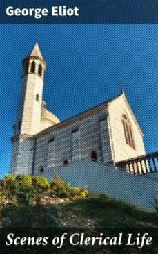 scenes of clerical life (ebook)-george eliot-4057664118189