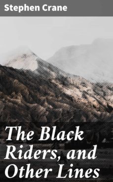 the black riders, and other lines (ebook)-stephen crane-4064066098889