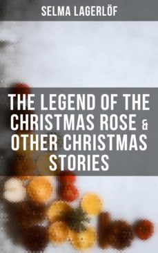the legend of the christmas rose &amp; other christmas stories (ebook)-4064066308889
