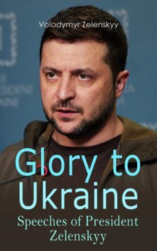 glory to ukraine: speeches of president zelenskyy (ebook)-volodymyr zelenskyy-4066338128089